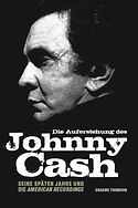 GRAEME THOMSON – Die Auferstehung des Johnny Cash