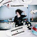 ANNAMATEUR & AUSSENSAITER – Screamshots
