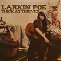 LARKIN POE – Thick As Thieves