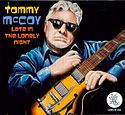 TOMMY MCCOY – Late In The Lonely Night