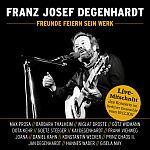 FRANZ JOSEF DEGENHARDT  – Freunde feiern sein Werk