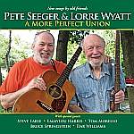 PETE SEEGER & LORRE WYATT     – A More Perfect Union