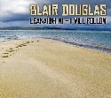 BLAIR DOUGLAS – Leanaidh Mi  I Will Follow