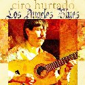 CIRO HURTADO  – Los Angeles Blues