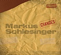 MARKUS SCHLESINGER  – Changes