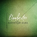 UMBERTO ECHO  – Elevator Dubs