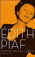 JENS ROSTECK   – Édith Piaf : Hymne an das Leben.