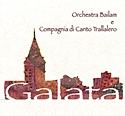 ORCHESTRA BAILAM E COMPAGNIA DI CANTO TRALLALERO – Galata