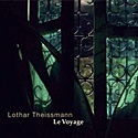 LOTHAR THEISSMANN   – Le Voyage