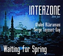 INTERZONE 3ÈME JOUR – Waiting For Spring