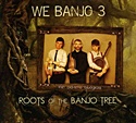 WE BANJO 3 – Roots Of The Banjo Tree