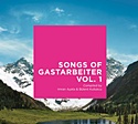 DIVERSE  – Songs of Gastarbeiter Vol. 1  
