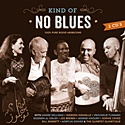 NO BLUES  – Kind Of No Blues