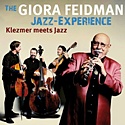 GIORA FEIDMAN JAZZ EXPERIENCE  – Klezmer Meets Jazz