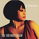 JJ THAMES – Tell You What I Know