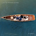 LILY & MADELEINE – Fumes