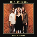 THE STRAY BIRDS  – Best Medicine