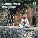 MARTIN KOLBE  – Blue Moment