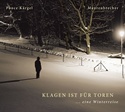 PONCE KÄRGEL/MAURENBRECHER  – Klagen ist für Toren ... eine Winterreise