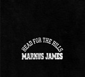 MARKUS JAMES   – Head For The Hills