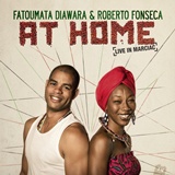 FATOUMATA DIAWARA & ROBERTO FONSECA  – At Home (Live In Mariac)