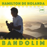 HAMILTON DE HOLANDA  – Bandolim
