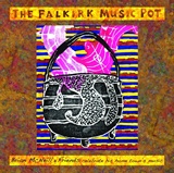 BRIAN McNEILL & FRIENDS – The Falkirk Music Pot