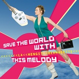 BERNADETTE LA HENGST   – Save The World With This Melody