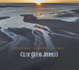 DYLAN FOWLER, IAN MELROSE, SOÏG SIBÉRIL  – Celtic Guitar Journeys