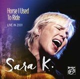 SARA K.  –  Horse I Used To Ride  Live In 2001